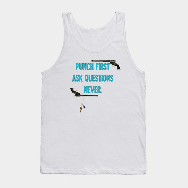 Wynonna Earp - Punch First Ask Questions Later Tank Top by lxurenfitz